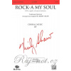 ROCK-A MY SOUL / SATB* a cappella