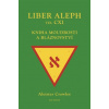 Liber Aleph vel CXI Kniha moudrosti a bláznovství - Aleister Crowley