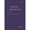 Estetická operace nosu - cesta ke kráse (Jan Měšťák)