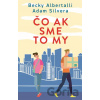 Čo ak sme to my - Adam Silvera, Becky Albertalli