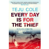 Every Day is for the Thief - Teju Cole