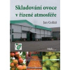 Skladování ovoce v řízené atmosféře - Goliáš Ján