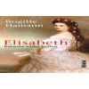 Elisabeth Kaiserin wider Willen