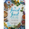 The Forest Feast for Kids - Erin Gleeson