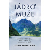 Jádro muže - John Wineland