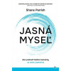 Jasná myseľ - Shane Parrish