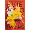 All the Birds, Singing - Evie Wyld