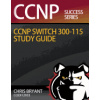 Chris Bryants CCNP Switch 300-115 Study Guide
