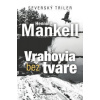 Vrahovia bez tváre 3. vydanie - Henning Mankell