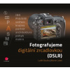 Fotografujeme digitální zrcadlovkou Luděk Bouška 2016 (E-kniha)