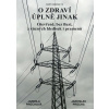 O zdraví úplně jinak