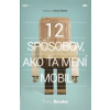 12 spôsobov, ako ťa mení mobil - Tony Reinke