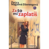 Za to mi zaplatíš - Petra Nagyová-Džerengová