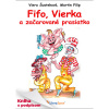 Fifo a Vierka • Fifo, Vierka a začarované prasiatko (kniha s podpisom)
