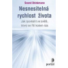 Nesnesitelná rychlost života - Svend Brinkmann