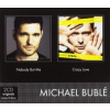 Bublé Michael - Nobody But Me / Crazy Love / 2CD [2 CD]