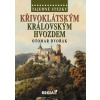 Tajemné stezky - Křivoklátským královským hvozdem - 2. vydání - Dvořák Otomar