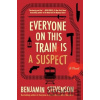 Everyone on This Train Is a Suspect - Benjamin Stevenson