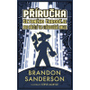 PŘÍRUČKA ŠETRNÉHO ČARODĚJE PRO PŘEŽITÍ VE STŘEDOVĚKÉ ANGLII - Brandon Sanderson