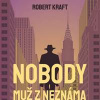 Nobody Muž z Neznáma - Robert Kraft, Martin Finger
