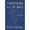 Everything All at Once : A Memoir