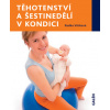 Těhotenství a šestinedělí v kondici (Radka Vitíková - vyd. Galén)