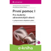 E-kniha První pomoc I - Jarmila Kelnarová a kolektiv