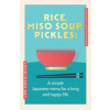 Rice, Miso Soup, Pickles - Yoshiharu Doi, Yellow Kite