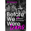 Before We Were Trans