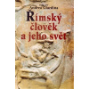 Římský člověk a jeho svět - Andrea Giardina
