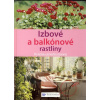 Izbové a balkónové rastliny - Pre krásnu atmosféru bývania