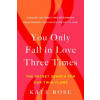 You Only Fall in Love Three Times