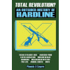 Total Revolution? An Outsider History Of Hardline - From Vegan Straight Edge And Radical Animal Rights To Millenarian Mystical Muslims And Antifascist