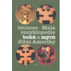 Malá encyklopedie bohů a mýtů Jižní Ameriky
