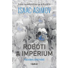Roboti a impérium | Isaac Asimov