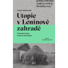 Utopie v Leninově zahradě - Lukáš Onderčanin