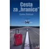 Cesta za hranice - Danka Šárková