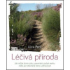 Léčivá příroda - Alice Peck