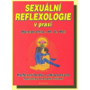Sexuální reflexologie v praxi (Mantak Chia; W. U. Wei)