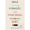 Malé vynálezy, ktoré zme… (Helen Pilcher)