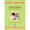 Biblioterapia v ranom a predškolskom veku - Barbora Kováčová, Barbara Valešová
