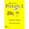 Here s Patch the Puppy: 1 Teacher s Book - Joy Morris