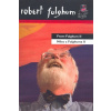 Něco z Fulghuma II From Fulghum II ARGO - Robert Fulghum