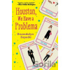Houston, We Have a Problema - Gwendolyn Zepeda