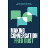 Making Conversation (Fred Dust)(Pevná)
