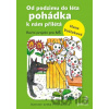 Od podzimu do léta pohádka k nám přilétá - Hana Voščeková