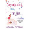 Nezabudni na mňa - Alexandra Potterová
