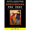 Inteligentná sebeobrana pre ženy - Soňa Pernecká