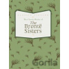 The Classic Works of The Brontë Sisters - Charlotte Brontë, Emily Brontë, Anne Brontë