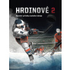 Hrdinové 2 - Největší příběhy českého ho - Ondřej Fuczik